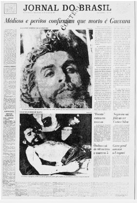 De olhos abertos, um guerrilheiro abatido, morto, na selva da Bol&iacute;via. Foi a foto de Che Guevara exibida na edi&ccedil;&atilde;o do dia 11 de outubro de 1967