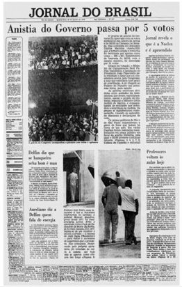  Foto: Reprodu&ccedil;&atilde;o - Projeto de anistia &eacute; aprovado por pequena diferen&ccedil;a de votos no Congresso, em agosto de 1979, dando uma luz no caminho rumo &agrave; Abertura