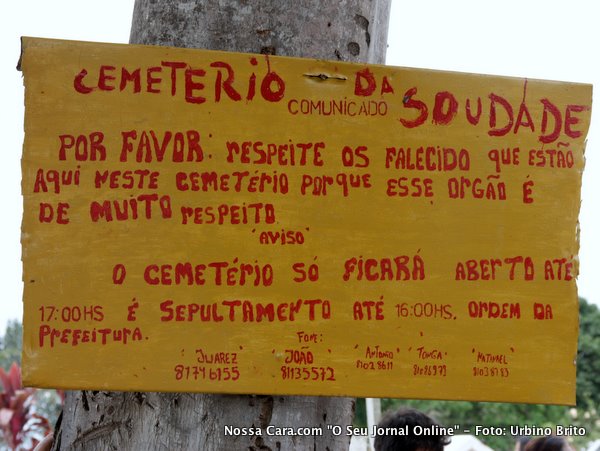 Eita praquinha porreta colocada na entrada do Cemit&eacute;rio da Saudade no bairro Juca Rosa 